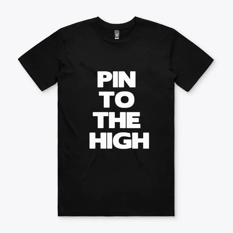 PIN TO THE HIGH